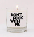 Thompson Ferrier "Don't F*ck With Me" Candle