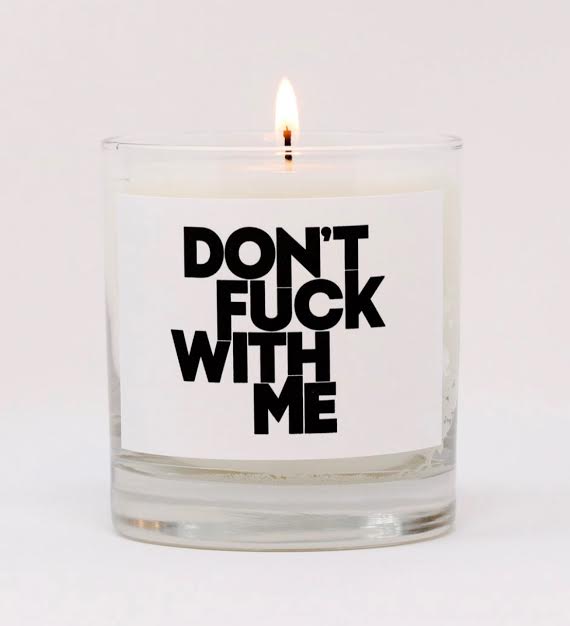 Thompson Ferrier "Don't F*ck With Me" Candle